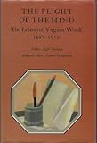 The letters of Virginia Woolf. Vol.1, 1888-1912 (Virginia Stephen). The flight of the mind
