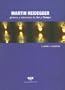 Martin Heidegger: Genesis y Estructura de Ser y Tiempo (Spanish Edition)