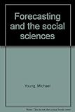Forecasting and the social sciences