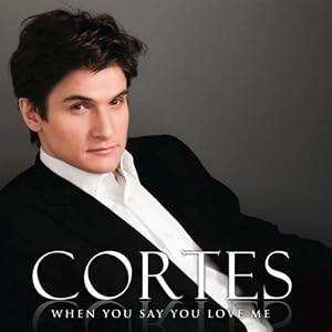 Cortes - When You Say You Love Me (2008)