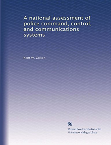 A national assessment of police command, control, and communications systems