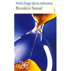 Petit �loge de la m�moire : Quatre mille et une ann�es de nostalgie