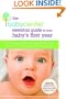 The BabyCenter Essential Guide to Your Baby's First Year: Expert Advice and Mom-to-Mom Wisdom from the World's Most Popular Parenting Website