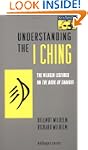 Understanding the "I Ching": The Wilh...