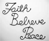 Metal Wall Words, Word Art, Signs Quotes FAITH BELIEVE PEACE