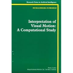 Interpretation of Visual Motion (Research Notes in Artificial Intelligence)
