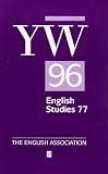 The Years Work in English Studies Volume 77: YW 1996