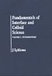 Fundamentals of Interface and Colloid Science: Fundamentals: 001 (Fundamentals of Interface and Colloid Science)
