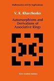 Automorphisms and Derivations of Associative Rings (Mathematics and its Applications)