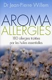 Aroma allergies : 180 allergies traitées par les huiles essentielles