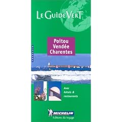 Poitou Vendee Charentes Green Guide (Michelin Green Guides)