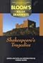 Shakespeare's Tragedies (Bloom's Major Dramatists)