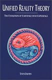 Unified Reality Theory: The Evolution of Existence into Experience