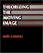 Theorizing the Moving Image (Cambridge Studies in Film)