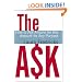 The Ask: The Fundraiser's Guide to Personal Solicitation