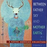 Between Father Sky and Mother Earth