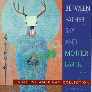 CD-Charts  Search : Between Father Sky and Mother Earth