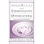 Breaking Free from Compulsive Overeating: Steps to Overcome a Life-Controlling Habit (Breaking Free)