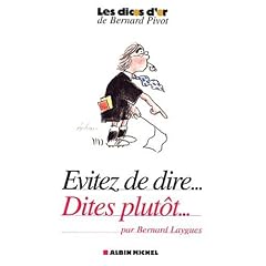 Evitez de dire...dites plut�t...