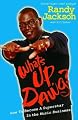 What's Up Dawg?: How to Become a Superstar In the Music Business