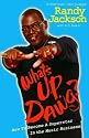 What's Up Dawg?: How to Become a Superstar In the Music Business