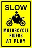 SLOW MOTORCYCLE RIDERS @ PLAY warn sign