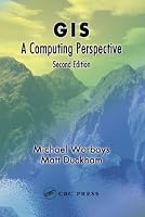 GIS: A Computing Perspective, Second Edition