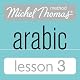 Michel Thomas Beginner Arabic, Lesson 3