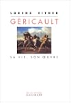 G�RICAULT SA VIE SON OEUVRE