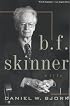 B.F. Skinner: A Life