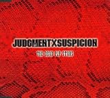 JUDGEMENT×SUSPICION