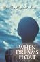 When Dreams Float (Indigo: Sensuous Love Stories)