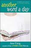 Another Word a Day: An All-New Romp Through Some of the Most Unusual and Intriguing Words in English