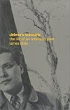 Delmore Schwartz: The Life of an American Poet