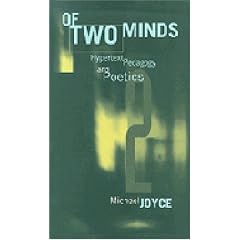Of Two Minds: Hypertext Pedagogy and Poetics (Studies in Literature and Science)