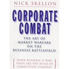 Corporate Combat: The Art of Market Warfare on the Business Battlefield