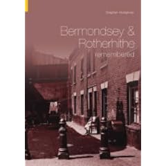 Bermondsey and Rotherhithe Remembered (Archive Photographs)