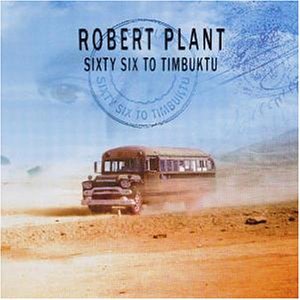 Robert Plant - Sixty Six to Timbuktu (Anthology) - Zortam Music