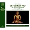 The Middle Way: The Story of Buddhism (Religion)