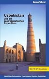 Usbekistan und die zentralasiatischen Republiken: Usbekistan, Turkmenistan, Kirgistan, Kasachstan, Tadschikistan