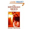 The Messiah Seed Volume I