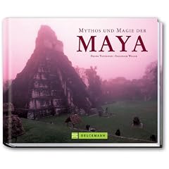 Mythos und Magie der Maya (Gebundene Ausgabe)