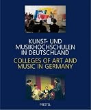 Kunst- und Musikhochschulen in Deutschland = Colleges of art and music in Germany