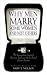 Why Men Marry Some Women and Not Others: How to Increase Your Marriage Potential by Up to 60%