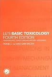 Lus Basic Toxicology: Fundamentals, Target Organs and Risk Assessment, Fourth Ediiton)