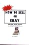 How To Sell On Ebay and Other On-Line Auctions