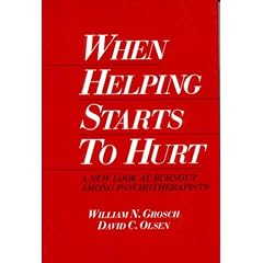 When Helping Starts to Hurt: New Look at Burnout Among Psychotherapists