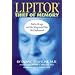 Lipitor: Thief of Memory, Statin Drugs and the Misguided War on Cholesterol
