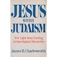 Jesus Within Judaism by  James H. Charlesworth