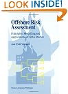 Offshore Risk Assessment: Principles, Modelling and Applications of QRA Studies